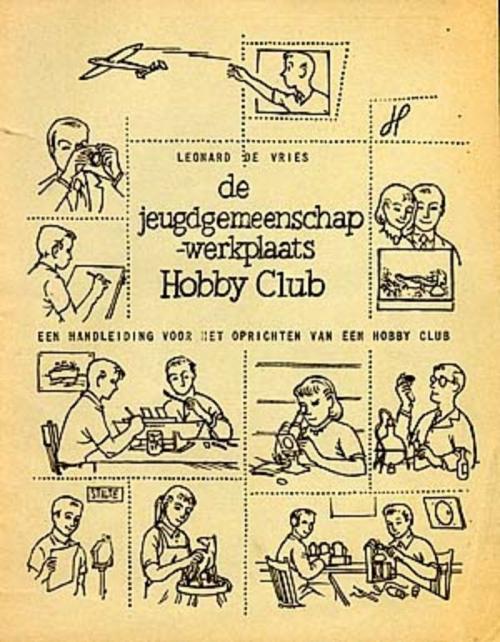 Handleiding voor het oprichten van een hobbyclub door Leonard de Vries.