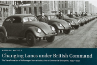 Changing lanes under British command: The transformation of Volkswagen from a factory into a commercial enterprise 1945-1949 