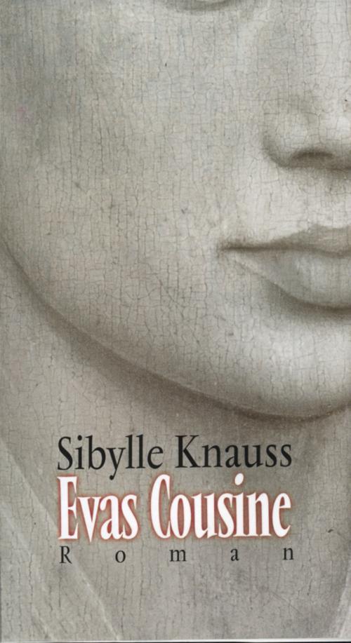 Sibylle Knauss: Eva&#039;s Cousine